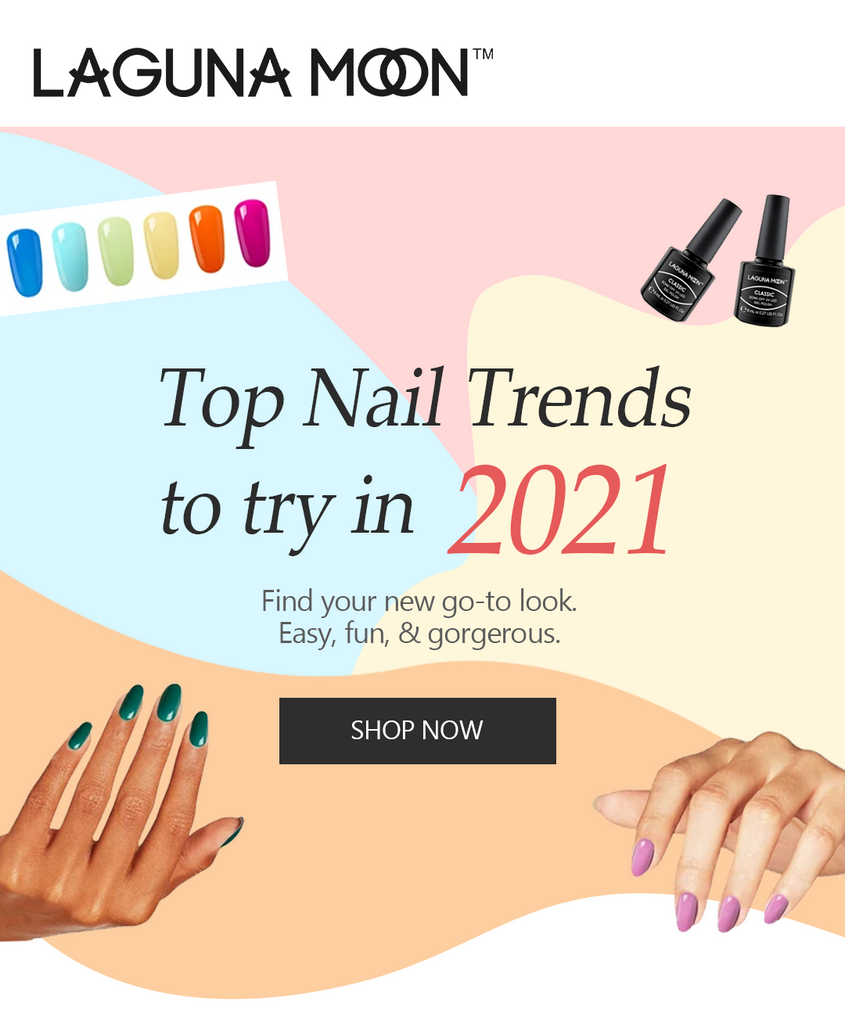 Top Nail Trends to try in 2021!